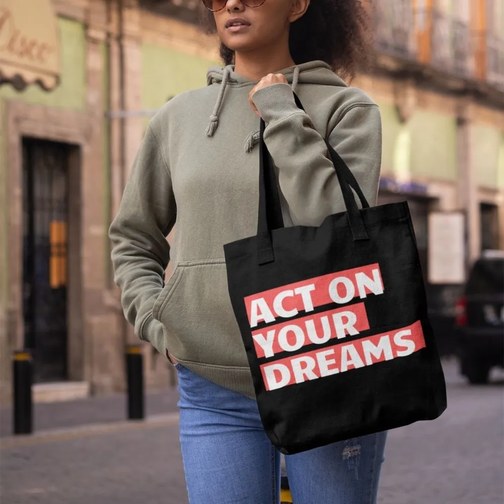 KnowThyself Brand - ACT ON YOUR DREAMS ECO TOTE BAG